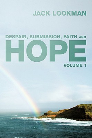 Książka Despair, Submission, Faith and Hope Jack Lookman