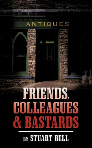 Книга Friends, Colleagues and Bastards Bell