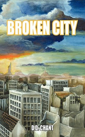 Kniha Broken City D D Chant