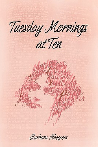 Könyv Tuesday Mornings at Ten Barbara Scheepers