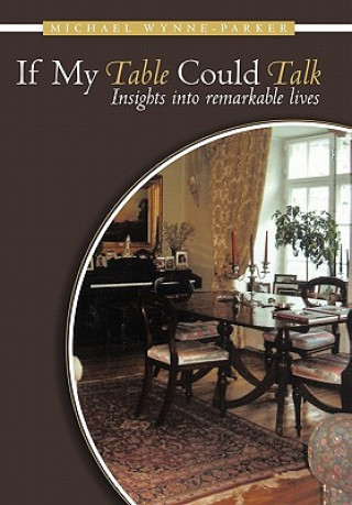 Książka If My Table Could Talk Michael Wynne-Parker