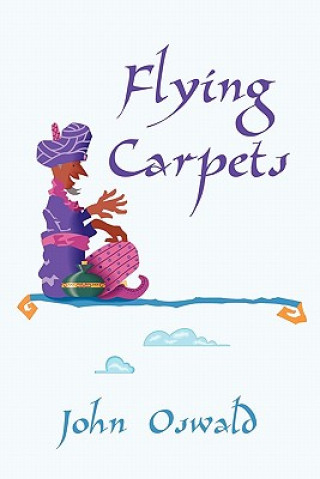 Knjiga Flying Carpets John Oswald