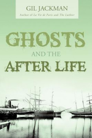 Kniha Ghosts and the After Life Gil Jackman