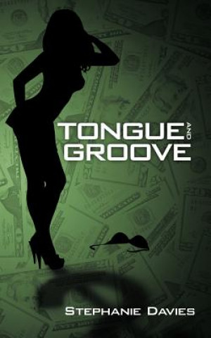 Kniha Tongue and Groove Stephanie Davies