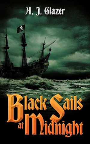 Książka Black Sails at Midnight A J Glazer