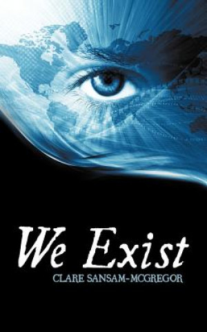 Knjiga We Exist Clare Sansam-McGregor