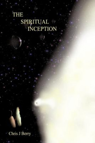 Kniha Spiritual Inception Chris J Berry