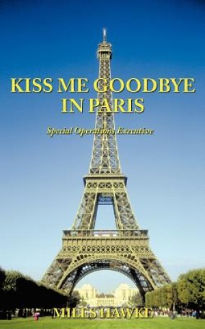 Carte Kiss Me Goodbye In Paris Miles Hawke