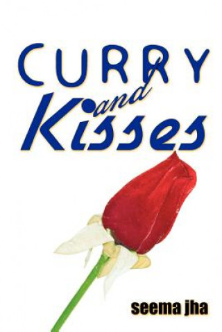 Libro Curry and Kisses Seema Jha