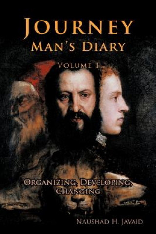 Könyv Journey Man's Diary-Volume I Naushad H Javaid