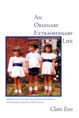 Könyv Ordinary Extraordinary Life Claire Eves