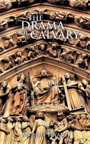Kniha Drama of Calvary Michael Bryant