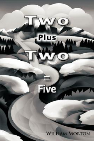 Knjiga Two Plus Two = Five William Morton
