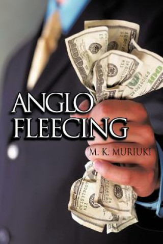 Libro Anglo Fleecing M K Muriuki