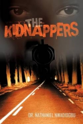 Kniha Kidnappers Dr Nathaniel Nwadiogbu