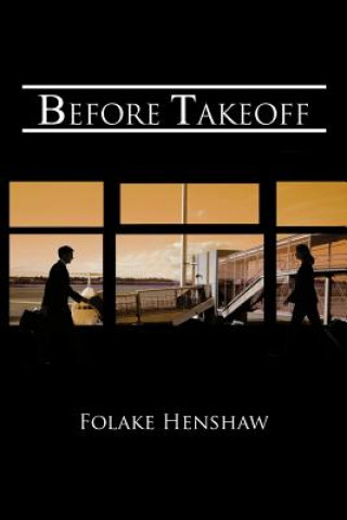 Könyv Before Takeoff Folake Henshaw