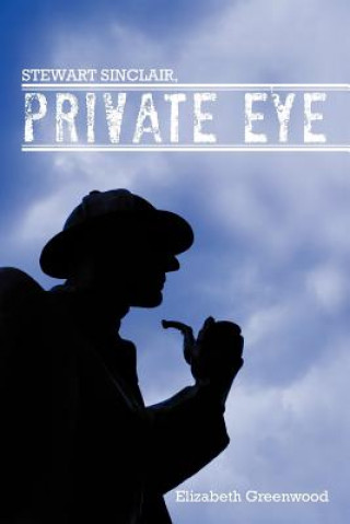 Knjiga STEWART SINCLAIR, Private Eye Elizabeth Greenwood