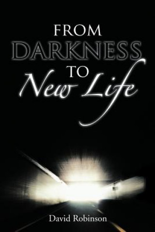 Book From Darkness To New Life Robinson