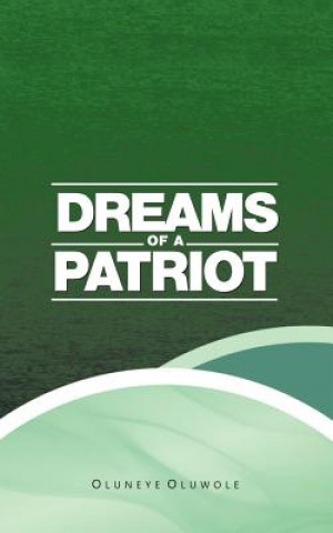 Książka Dreams of a Patriot Oluneye Oluwole