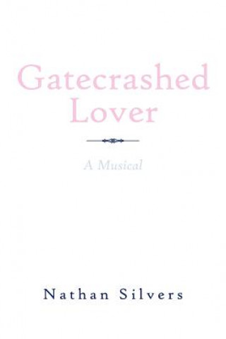 Knjiga Gatecrashed Lover Nathan Silvers