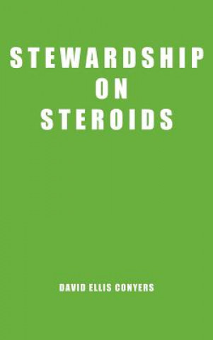 Livre Stewardship on Steroids David Ellis Conyers