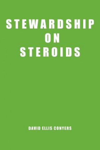 Buch Stewardship on Steroids David Ellis Conyers