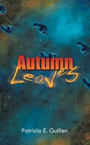 Carte Autumn Leaves Patricia E Guillen