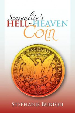 Książka Sensuality's Hell-Heaven Coin Stephanie Burton