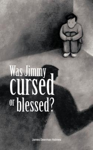 Książka Was Jimmy Cursed or Blessed? James Deerman Holmes