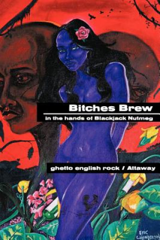 Könyv Bitches Brew Attaway