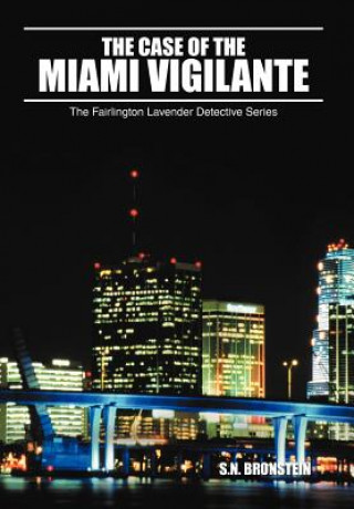 Könyv Case of the Miami Vigilante S N Bronstein