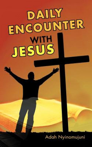 Книга Daily Encounter with Jesus Adah Nyinomujuni