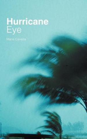 Kniha Hurricane Eye Marie Caveza