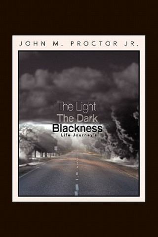 Libro Light, the Dark, Blackness John M Jr Proctor