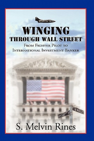 Knjiga Winging Through Wall Street S Melvin Rines