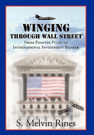 Kniha Winging Through Wall Street S Melvin Rines