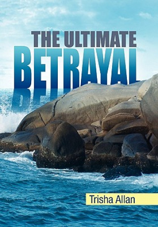 Kniha Ultimate Betrayal Trisha Allan