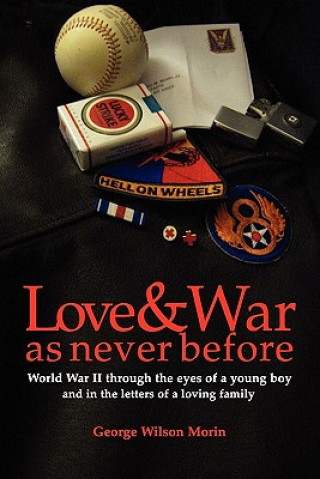 Book Love & War as Never Before George Wilson Morin