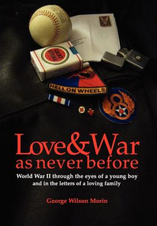 Kniha Love & War as Never Before George Wilson Morin