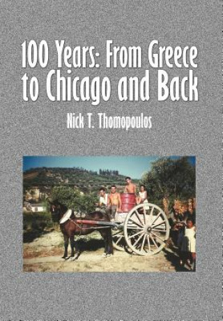 Kniha 100 Years Nick T Thomopoulos