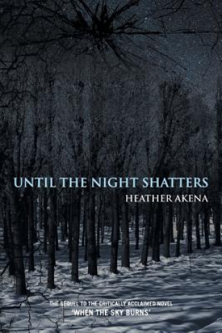 Kniha Until the Night Shatters Heather Akena