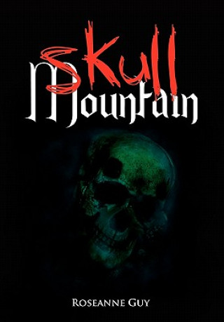 Buch Skull Mountain Roseanne Guy