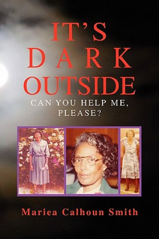 Livre It's Dark Outside Mariea Calhoun Smith