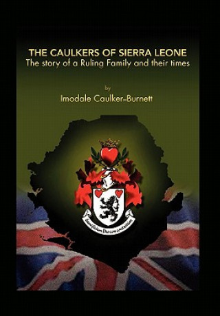 Könyv Caulkers of Sierra Leone Imodale Caulker-Burnett