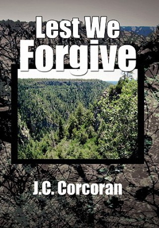 Könyv Lest We Forgive J C Corcoran