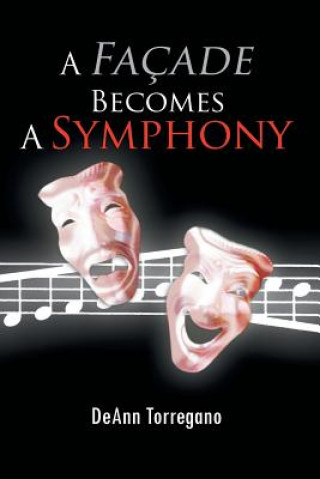 Könyv Fa Ade Becomes a Symphony Deann Torregano