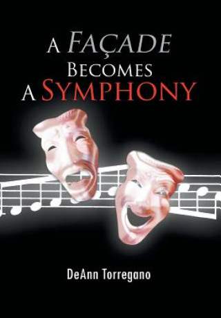 Книга Fa Ade Becomes a Symphony Deann Torregano