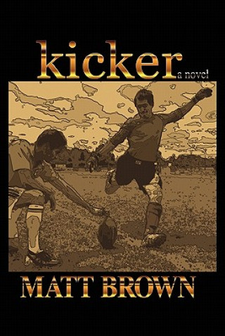 Kniha Kicker Matt Brown