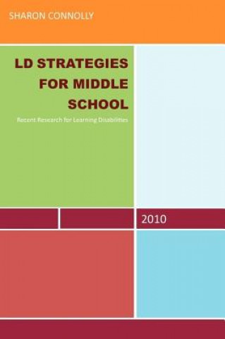 Kniha LD Strategies for Middle School Sharon Connolly