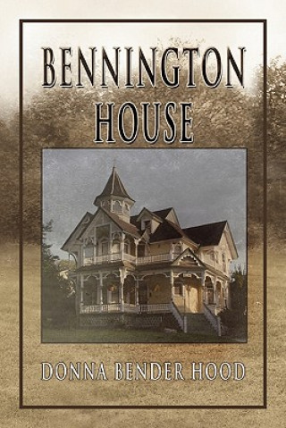 Buch Bennington House Donna Bender Hood